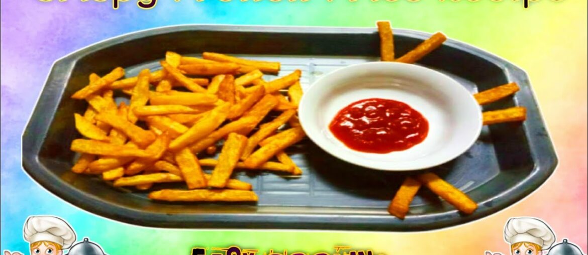 CRISPY FRENCH FRIES RECIPE || EASY COOKING