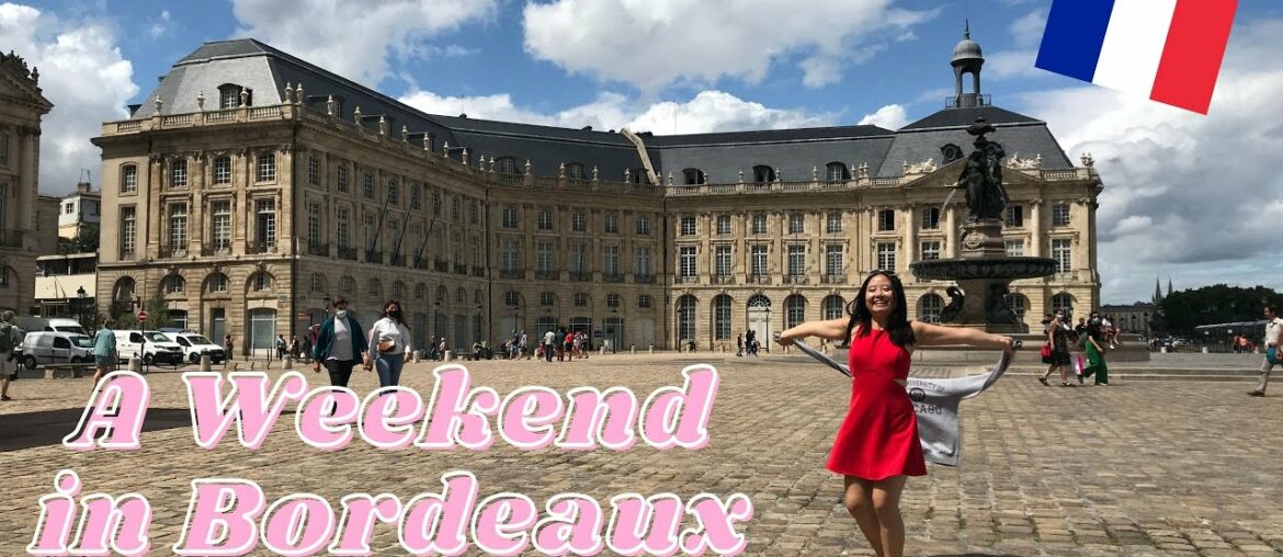 Weekend in Bordeaux FRANCE: Sketchy? Amazing?