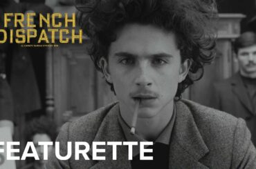 THE FRENCH DISPATCH | "Table Setter" Featurette | Searchlight Pictures