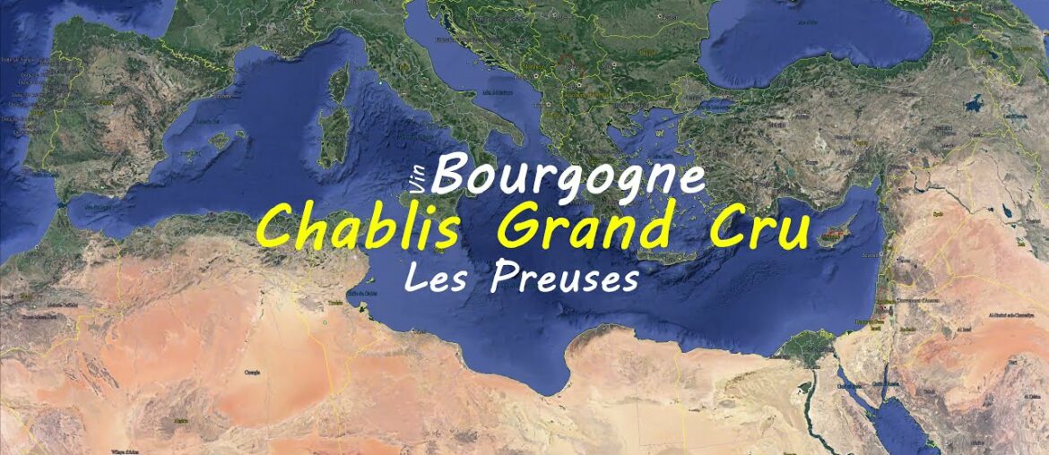 Chablis Grand Cru Les preuses | French wine map | Wine study Chablis Grand Cru Les preuses | French wine map | Wine study