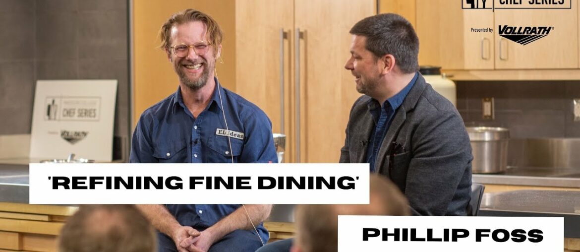 'Refining Fine Dining' with Phillip Foss