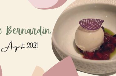 Dinner at Le Bernardin | August 2021