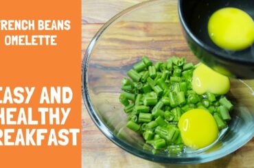 Green beans omelette | French Beans omlette recipe by #tastewithpanda