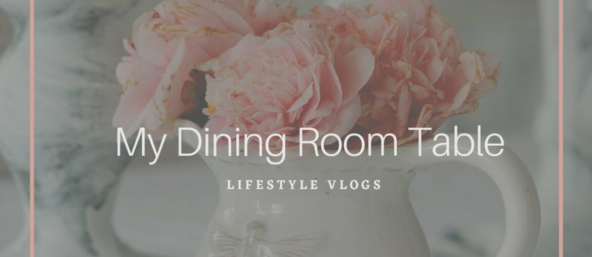 Decorating my Dining Room table / French Country Farmhouse Decorating my Dining Room table / French Country Farmhouse
