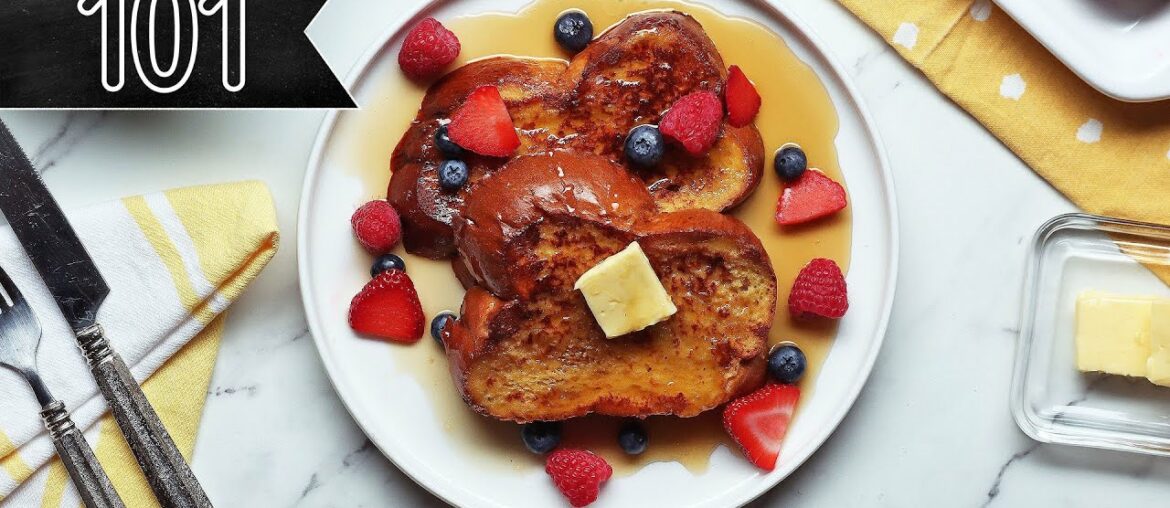 How To Make The Best Classic French Toast