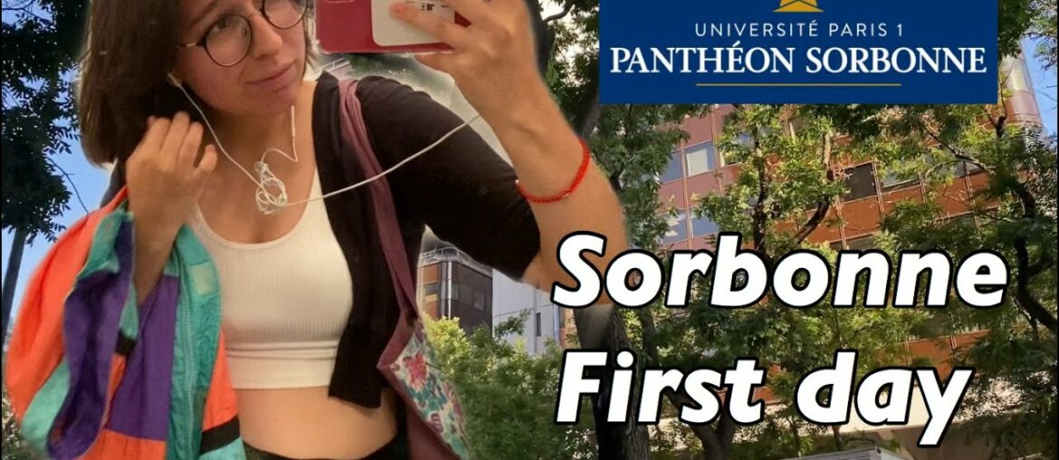 FIRST DAY AT THE SORBONNE FIRST DAY AT THE SORBONNE