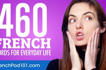 460 French Words for Everyday Life - Basic Vocabulary #23