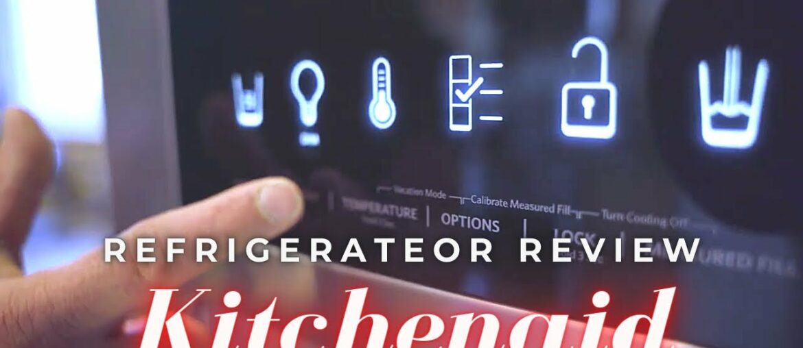 KitchenAid Refrigerator Review