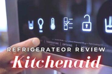 KitchenAid Refrigerator Review