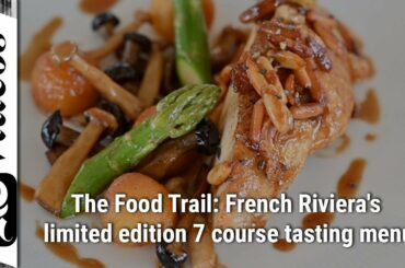 The Food Trail: French Riviera's limited edition 7 course tasting menu