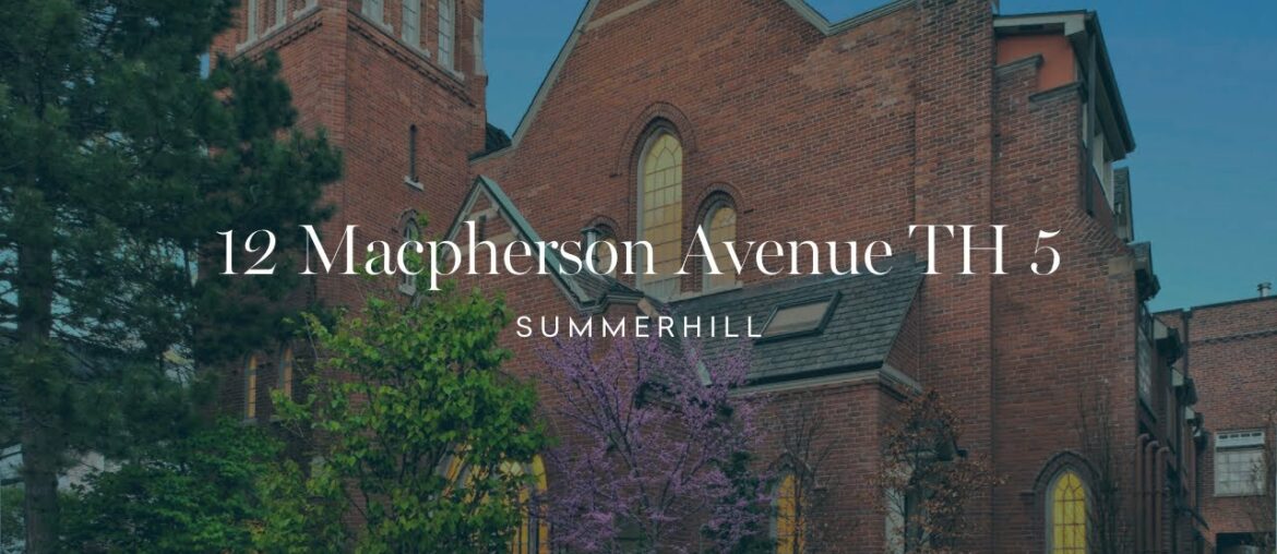 12 Macpherson Avenue TH 5 | Summerhill