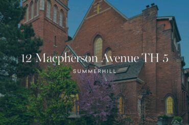 12 Macpherson Avenue TH 5 | Summerhill