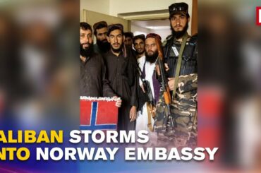 Taliban Takes Over Norway Embassy in Kabul; Ask Envoys To Smash Wine Bottles | Republic TV