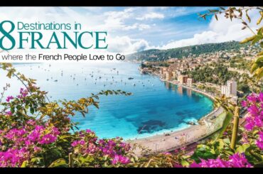 8 Destinations in France Where the French People Love to Go | France Travel Diaries