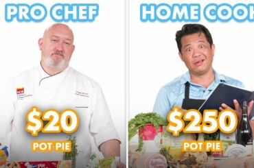 $250 vs $20 Pot Pie: Pro Chef & Home Cook Swap Ingredients | Epicurious