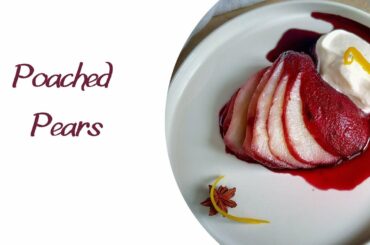 Spiced Red Wine Poached Pears (French classic)