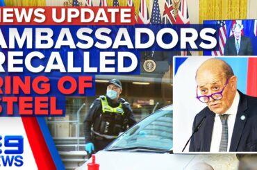 France recalls ambassadors after submarine deal, Melbourne protest blitz | 9 News Australia