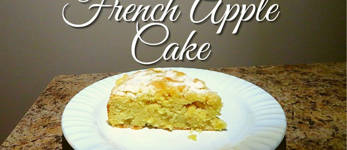 French Apple Cake Recipe | Using Fresh Apples | Apple Recipes | Apple Cake Recipe French Apple Cake Recipe | Using Fresh Apples | Apple Recipes | Apple Cake Recipe
