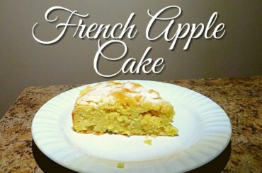 French Apple Cake Recipe | Using Fresh Apples | Apple Recipes | Apple Cake Recipe