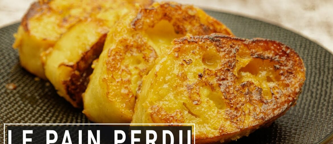 La recette du pain perdu