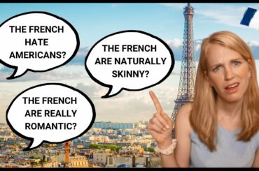 The TRUTH About French People I Reactions to French Stereotypes, French Culture & French Life