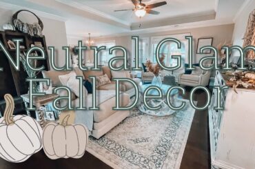 GLAM FALL DECOR | Decorating the Deavers house | NEUTRAL & GLAM FALL DECOR!!