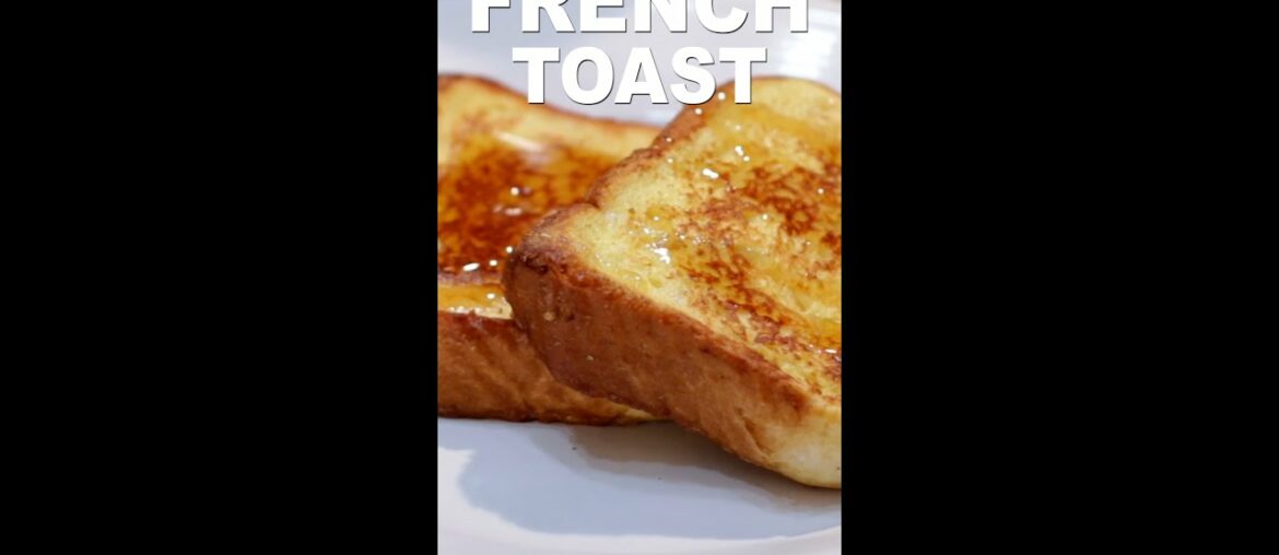 How to Make French Toast #Shorts | Easy French Toast Recipe How to Make French Toast #Shorts | Easy French Toast Recipe