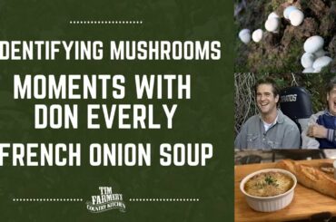 Identifying Mushrooms, Moments with Don Everly & French Onion Soup (#927)