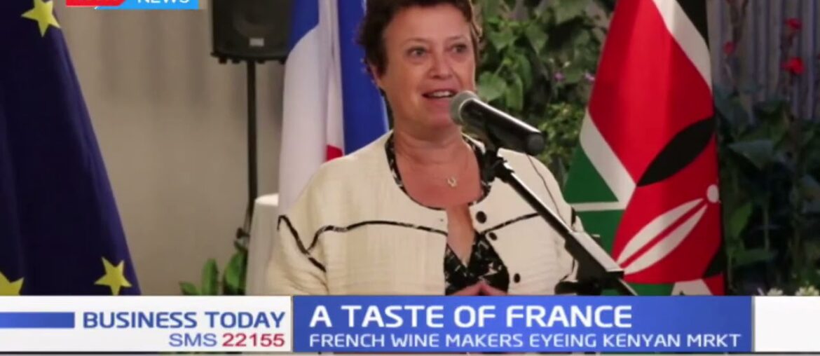 Kenyans to soon have a taste of the best French wine