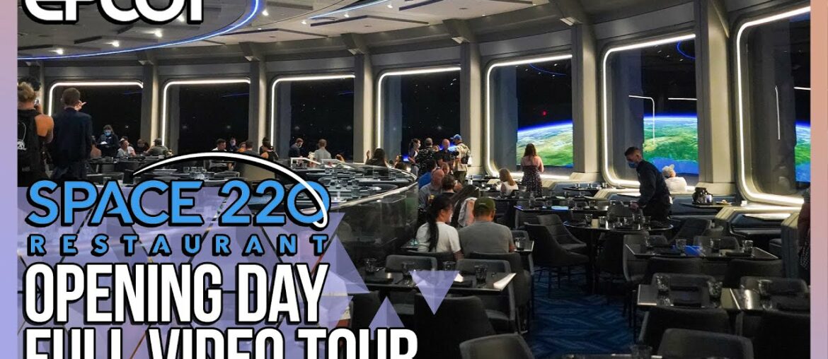 Space 220 Opening Day Full Video Tour at EPCOT