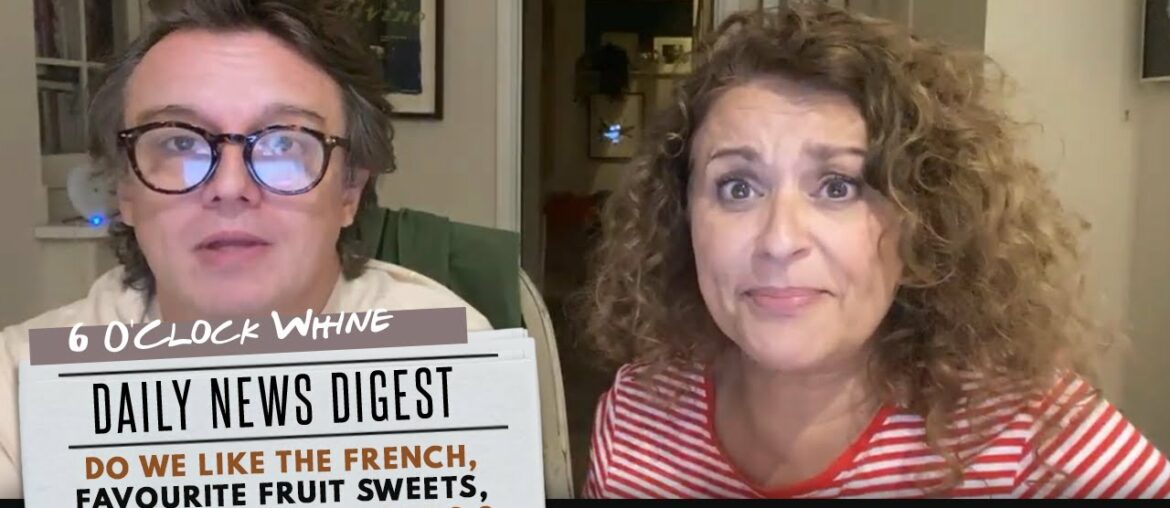 WHINE O’CLOCK Do we LIKE the FRENCH, FAVOURITE Fruit Sweets, Most OFFENSIVE Words & Eco Injunction!