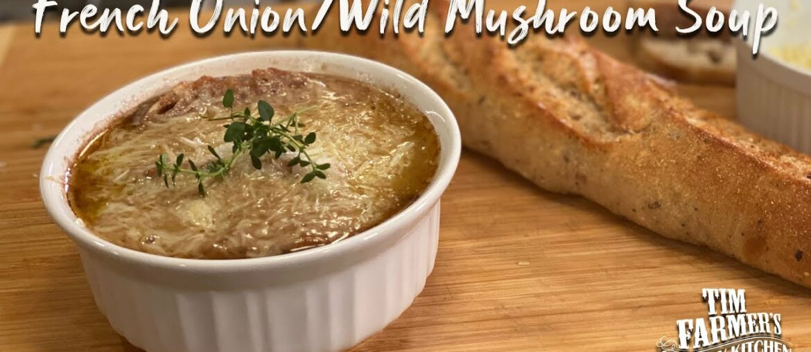 French Onion/Wild Mushroom Soup Recipe