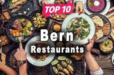 Top 10 Restaurants to Visit in Bern | Switzerland - English