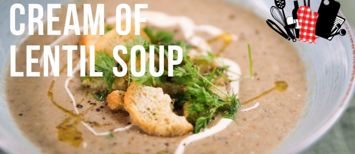 Cream of Lentil Soup | Everyday Gourmet S11 Ep69