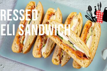 Pressed Deli Sandwich | Everyday Gourmet S11 Ep67