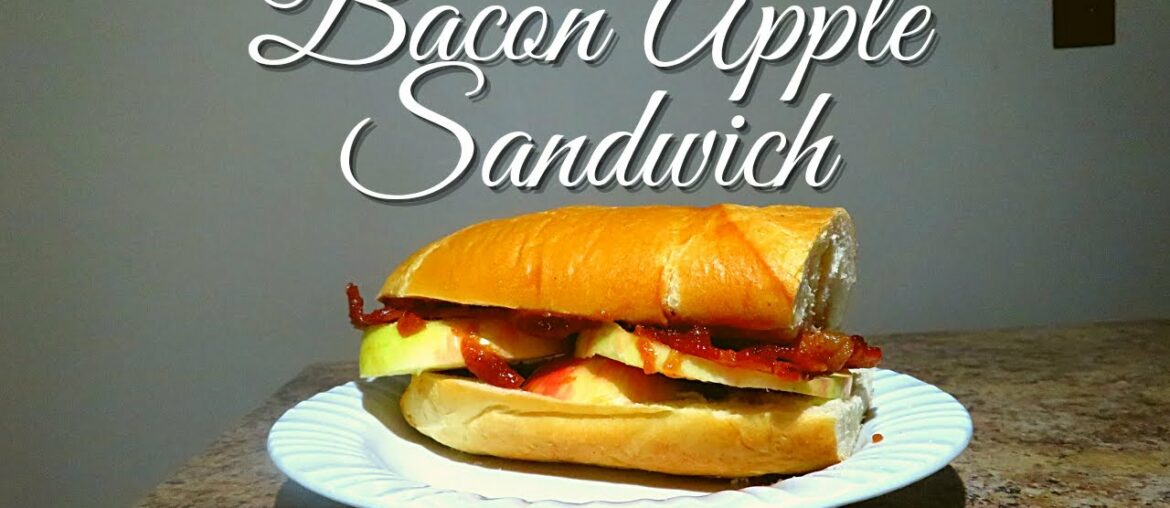Bacon Apple Sandwich | Gourmet Sandwich Recipe | Gourmet Sandwich Ideas | Sandwich ideas For Lunch