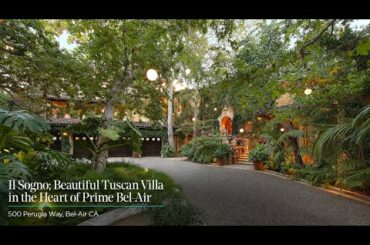Il Sogno | $45,000,000 | Beautiful Tuscan Villa in the Heart of Bel-Air