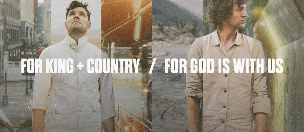 for KING & COUNTRY - For God Is With Us (Official Music Video)