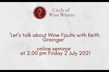 ‘Let’s talk about Wine Faults with Keith Grainger’
