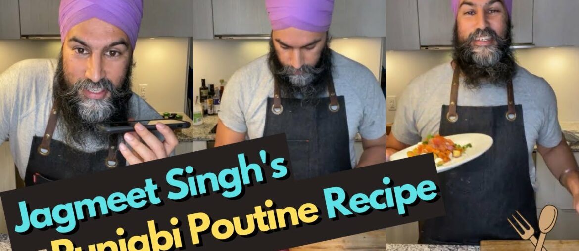 Cooking with Celebrities: NDP Leader Jagmeet Singh Makes Punjabi Poutine | Recipe | French/Punjabi