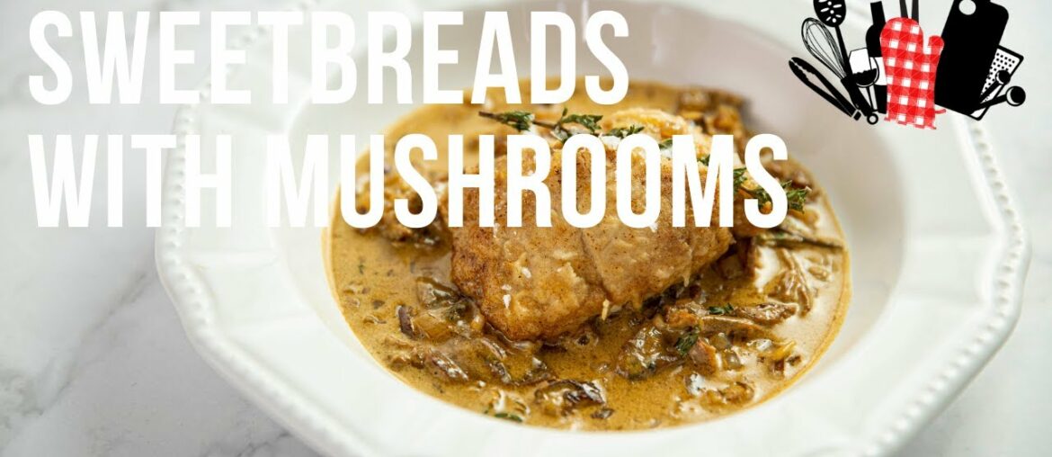 Sweetbreads with Mushrooms | Everyday Gourmet S11 Ep73