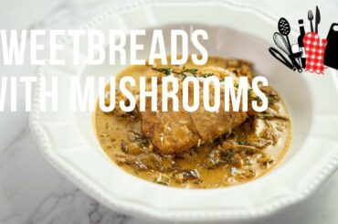 Sweetbreads with Mushrooms | Everyday Gourmet S11 Ep73