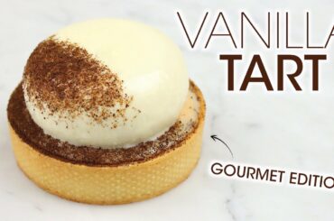 100% Vanilla Tart Recipe with Vanilla Mousse, Vanilla Mirror Glaze, Vanilla Ganache | How To Cuisine