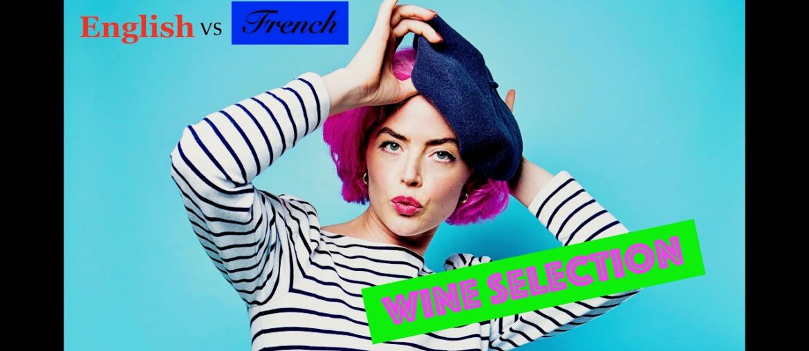 English vs French WINE SELECTION