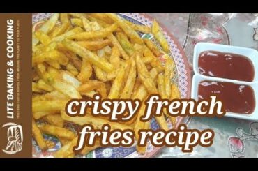 crispy french fries recipe|restaurant style fries recipe|Lite baking and cooking