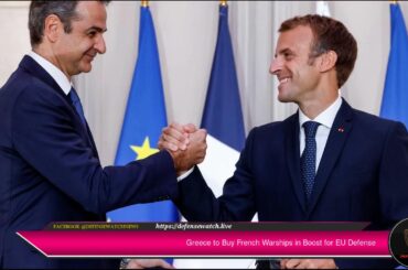 Greece to Buy French Warships in Boost for EU Defense