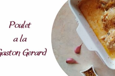 Classic French Dijon chicken (Poulet a la Gaston Gerard)