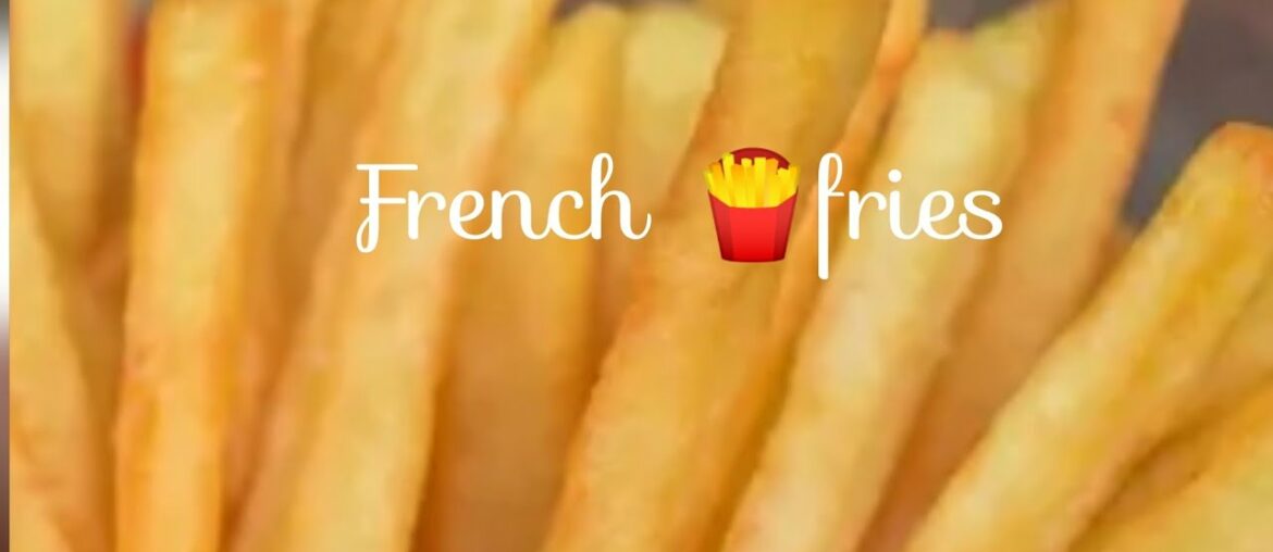 french fries  ki recipe