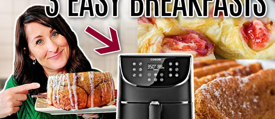 3 YUMMY & SWEET Air Fryer Breakfast Recipes 3 YUMMY & SWEET Air Fryer Breakfast Recipes