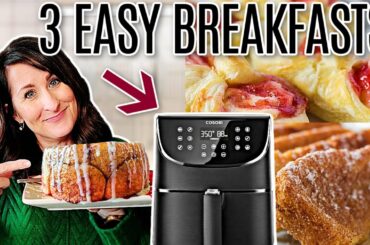3 YUMMY & SWEET Air Fryer Breakfast Recipes